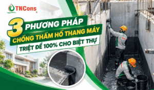 3 phương pháp chống thấm hố thang máy triệt để 100% cho biệt thự